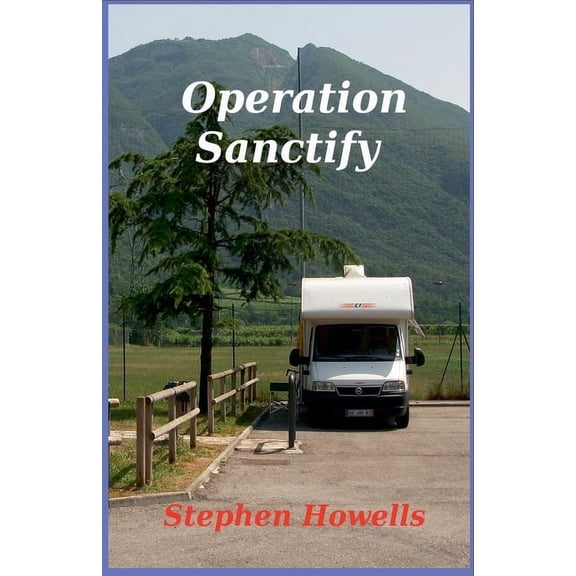 Bill on the Loose Operation Sanctify, Book 1, (Paperback)
