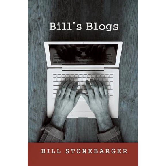 Bill's Blogs, (Paperback)