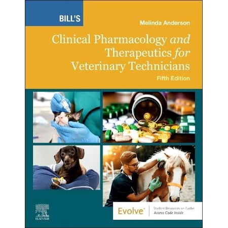 Pre-Owned Bill s Clinical Pharmacology and Therapeutics for Veterinary Technicians - E-Book