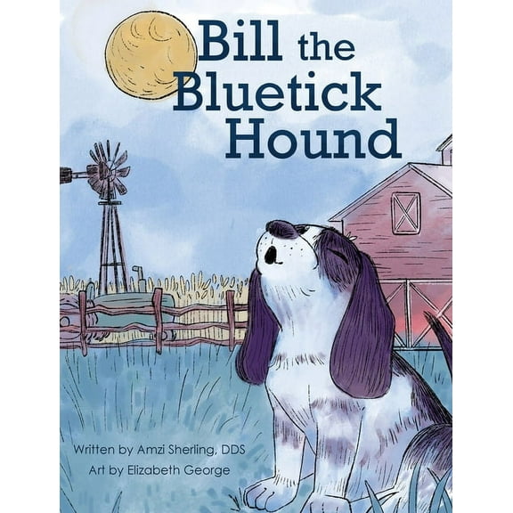 Bill, the Bluetick Hound, (Paperback)