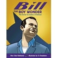 thumbnail image 1 of Bill the Boy Wonder : The Secret Co-Creator of Batman (Hardcover), 1 of 1