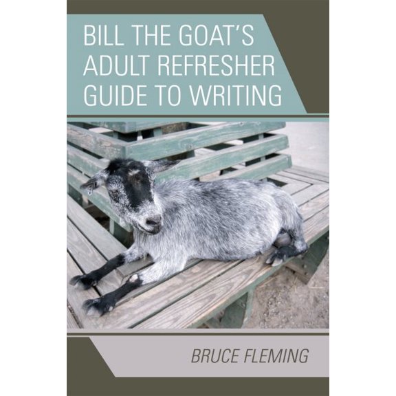 Pre-Owned Bill the Goat's Adult Refresher Guide to Writing, (Paperback)