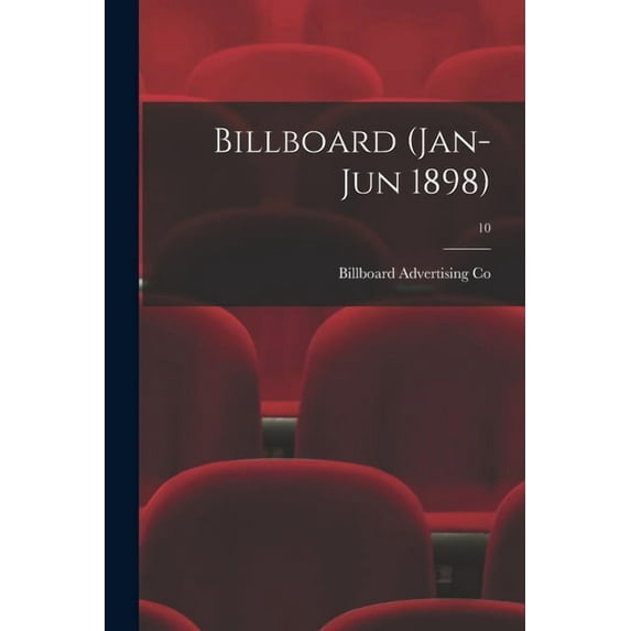 Billboard (Jan-Jun 1898); 10 (Paperback)