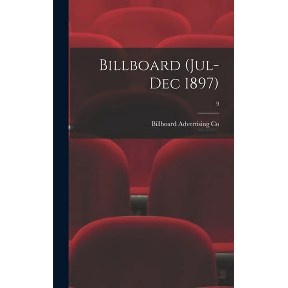 Billboard (Jul-Dec 1897); 9 (Hardcover)