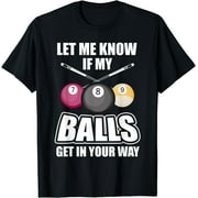 Billiard 8 Ball Play Pool Table Cue Stick Snooker Gift T-Shirt