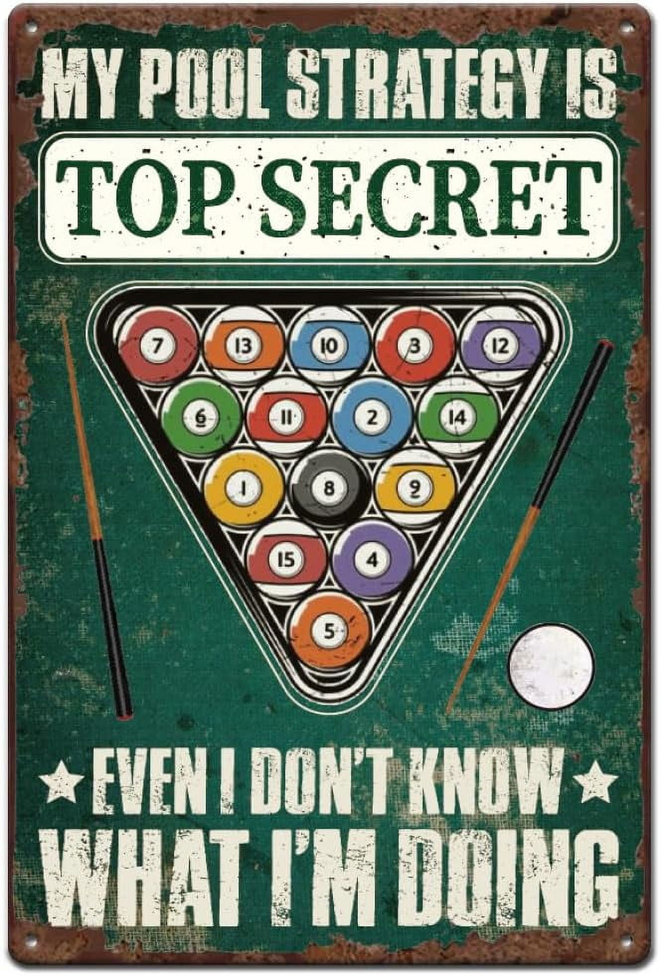 Billiards Bar Metal Tin Sign My Pool Strategy is Top Secret Metal Signs ...