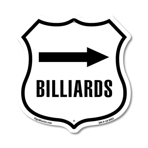 Billiards Right 12 inch X 12 inch Shield-Shaped Rust-Free Aluminum Metal Sign Weather Resistant Made in the USA