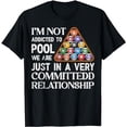 thumbnail image 1 of Billiards Sports I'm Not Addicted To Pool Billiards Player T-Shirt, 1 of 5