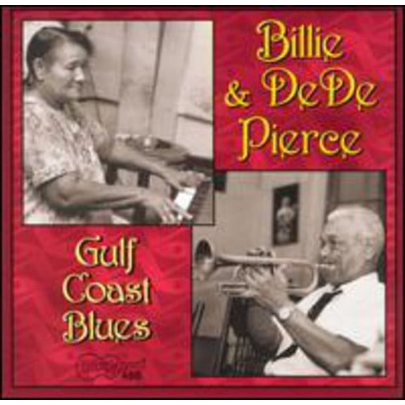 Billie & de de Pierce - Gulf Coast Blues - Blues - CD