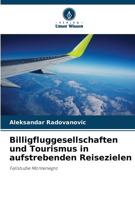Billigfluggesellschaften und Tourismus in aufstrebenden Reisezielen, (Paperback)