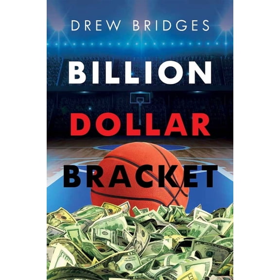 Billion Dollar Bracket, (Paperback)