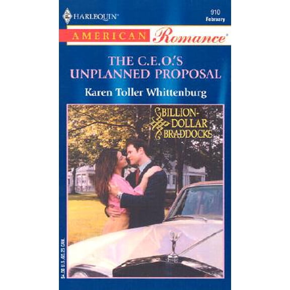Pre-Owned Billion-Dollar Braddocks: The C.E.O.'s Unplanned Proposal (Harlequin American Romance, No 910) (Unknown) 0373169108 9780373169108
