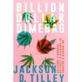 thumbnail image 1 of Billion Dollar Dimebag : An Insider's Account of America's Legalish Cannabis Industry (Hardcover), 1 of 1
