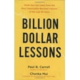 thumbnail image 1 of Pre-Owned Billion-Dollar Lessons: What You Can Learn from the Most Inexcusable Business Failures of the Last 25 Years (Hardcover) 1591842190 9781591842194, 1 of 1