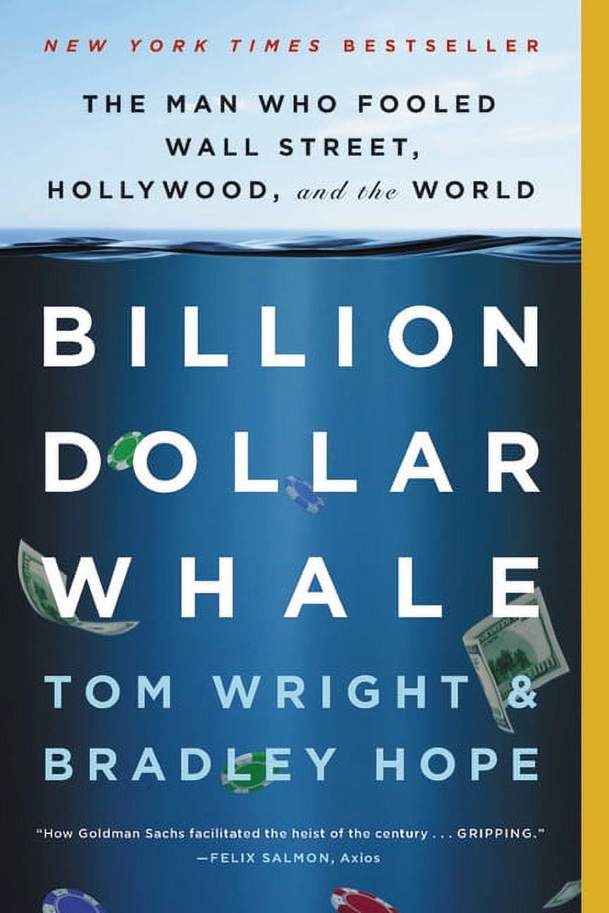 BRADLEY HOPE; TOM WRIGHT Billion Dollar Whale: The Man Who Fooled Wall Street, Hollywood, and the World, (Paperback)