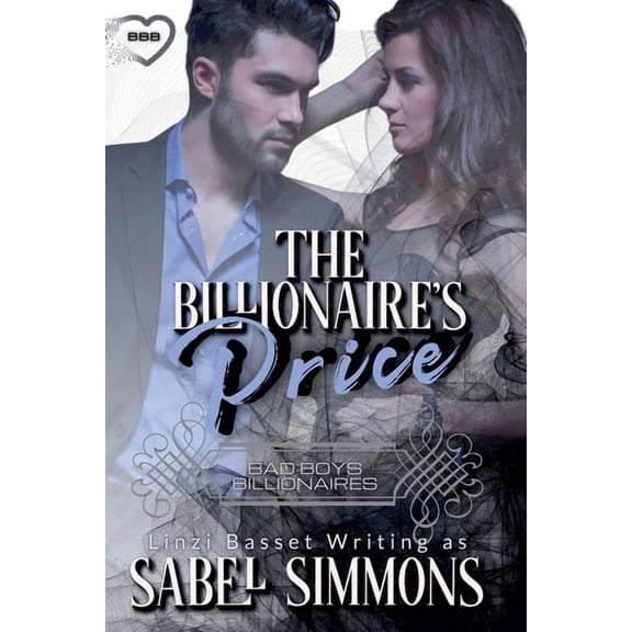 Billionaire Bad Boy Romances The Billionaire's Price, Book 1, (Paperback)
