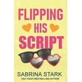 thumbnail image 1 of Billionaire Baddies Duet Flipping His Script: A Loathing to Love Romance, Book 1, (Paperback), 1 of 1