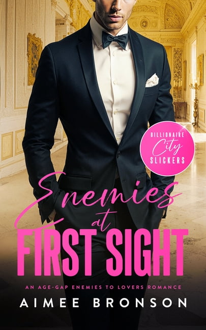 Billionaire City Slickers Enemies at First Sight: An Age-Gap Enemies to Lovers Romance, Book 3, (Paperback)