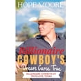 thumbnail image 1 of Billionaire Cowboys of True Love, Texas Billionaire Cowboy's Dream Come True, Book 5, (Paperback), 1 of 1