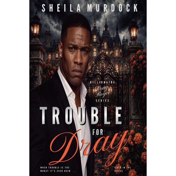 Billionaire Dray Royce Trouble for Dray, Book 6, (Paperback)