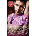 thumbnail image 1 of Billionaire Retreat: A Billionaire Second Chance Romance (Large Print Hardback), (Hardcover), 1 of 1