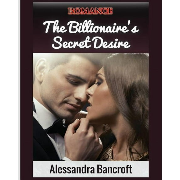 Billionaire Romance, Romance Books, Billionaire: Romance: The Billionaire's Secret Desire (Paperback)