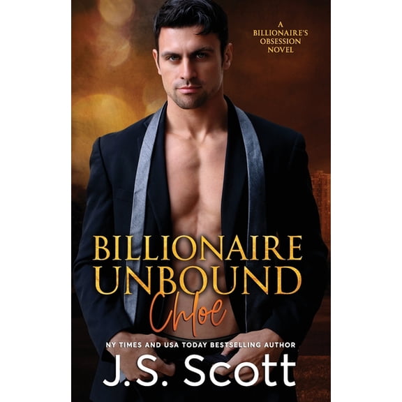 The Billionaire's Obsession Billionaire Unbound: The Billionaire's Obsession Chloe, Book 8, (Paperback)