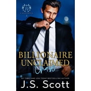 The Billionaires Obsession Billionaire Unclaimed Chase California Billionaires #4, Book 18, Paperback