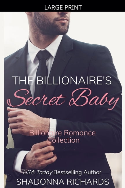 Billionaire's Secret Baby - Billionaire The Billionaire's Secret Baby - Billionaire Romance Collection, Book 1, (Paperback)