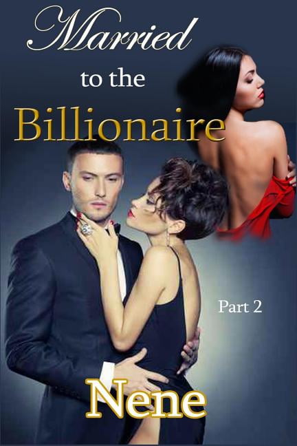 Billionaire's in Love: Married to the Billionaire Part 2: The Kyle and Nyla Story Part 3 (Paperback)