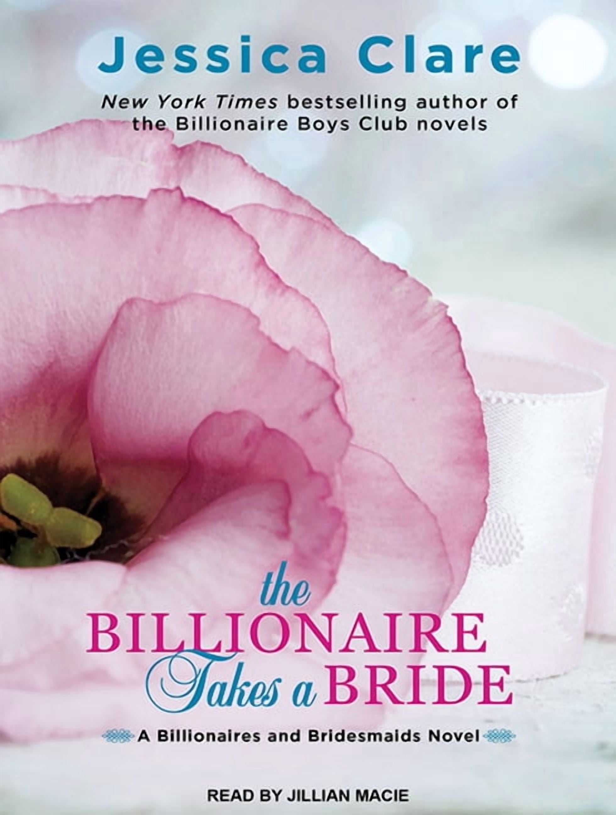 Billionaires and Bridesmaids: The Billionaire Takes a Bride (Audiobook)