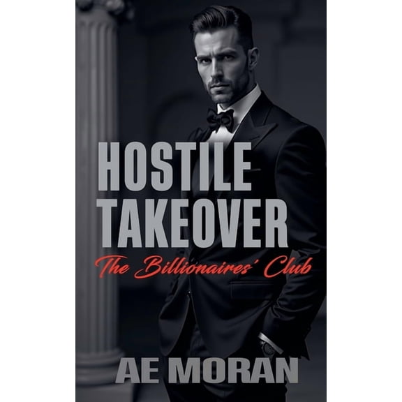 Billionaires' Club Hostile Takeover, Book 1, (Paperback)
