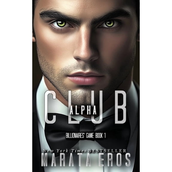Billionaires' Game Trilogy Club Alpha, Book 1, (Paperback)