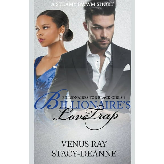 Billionaires for Black Girls Billionaire's Love Trap, Book 4, (Paperback)