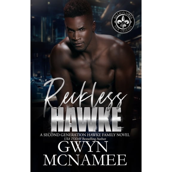 Billionaires of New Orleans: The Hawke F Reckless Hawke, Book 4, (Paperback)