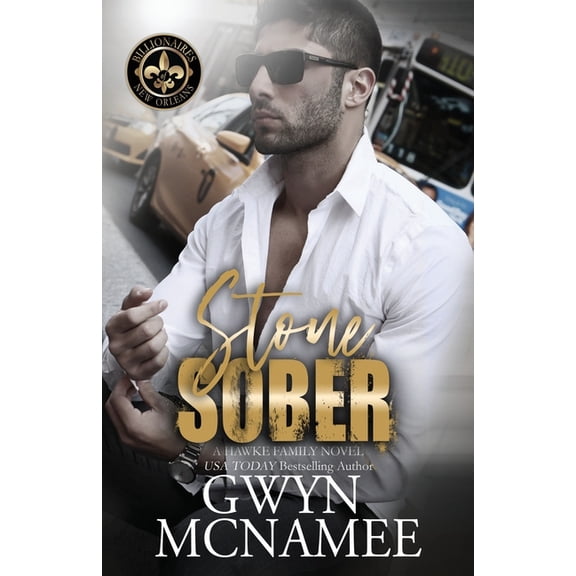 Billionaires of New Orleans: The Hawke F Stone Sober: (A Hawke Family Novel), Book 3, (Paperback)