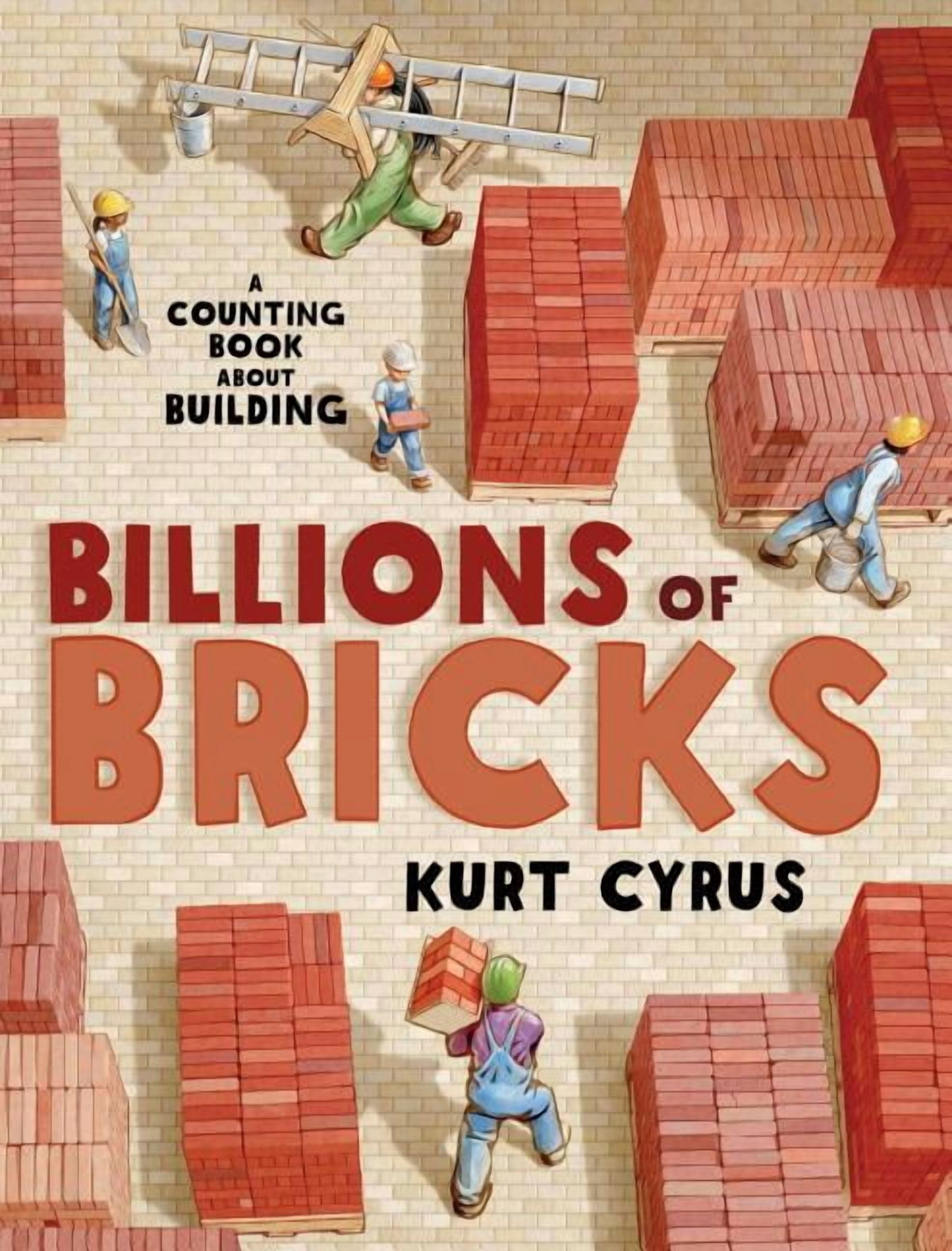 Billions of Bricks : A Counting Book About Building (Hardcover ...