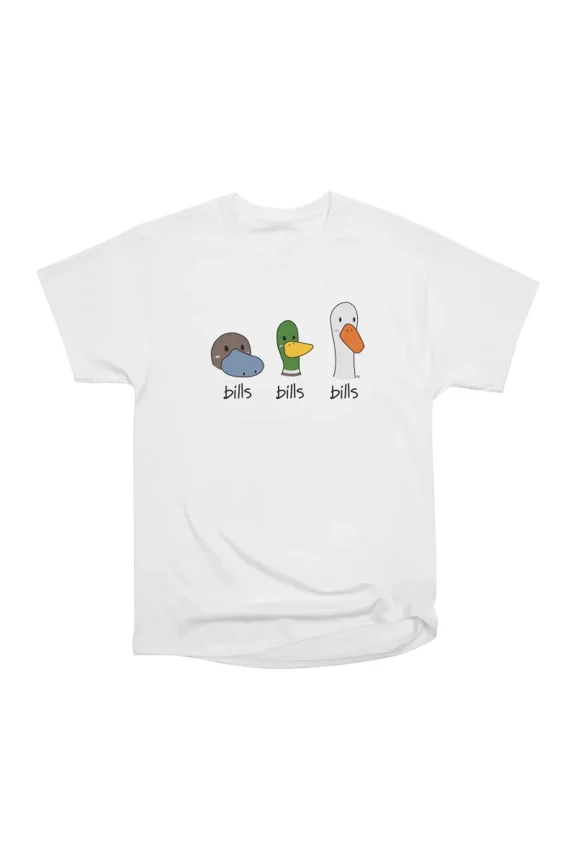 Bills Bills Bills T-Shirt Tee Gift For Him Merch For Her Apparel For Friend