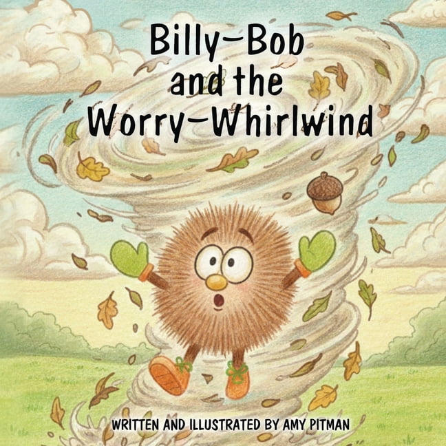 Billy-Bob and the Worry-Whirlwind, (Paperback)