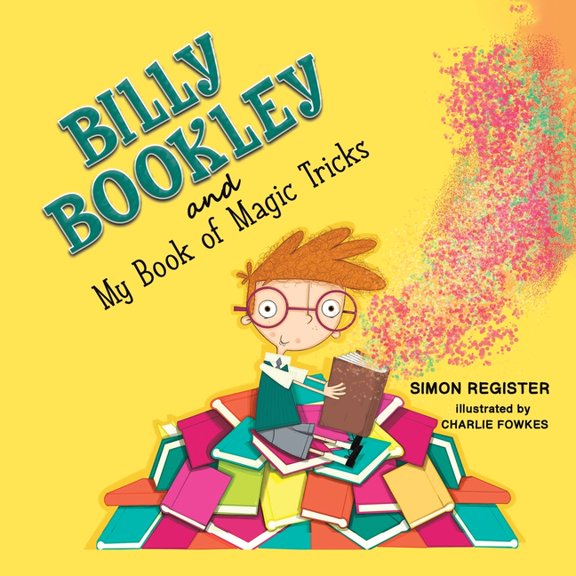 Billy Bookley and My Book of Magic Tricks, (Paperback)