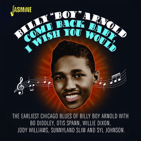 Billy Boy Arnold - Come Back Baby I Wish You Would - CD