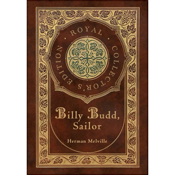Billy Budd, Sailor (Royal Collector's Edition) (Case Laminate Hardcover with Jacket), (Hardcover)