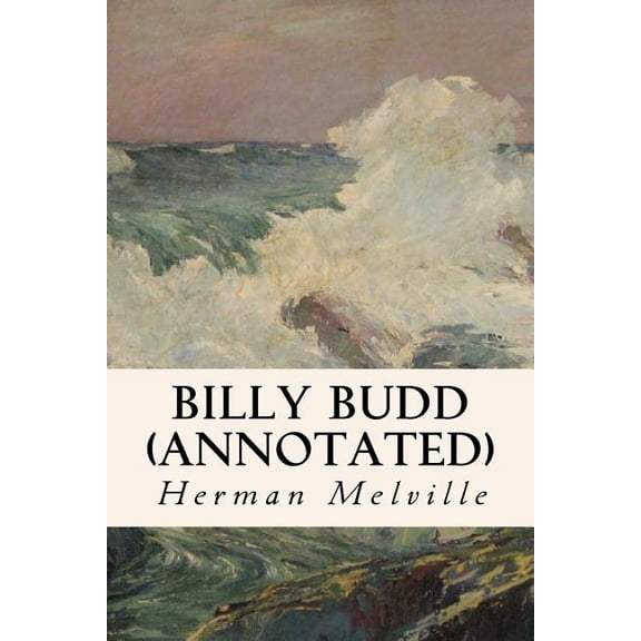 Billy Budd (annotated) (Paperback)
