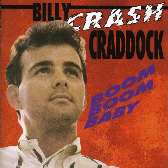 Billy "Crash" Craddock - Boom Boom Baby - Music & Performance - CD