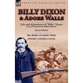 thumbnail image 1 of Billy Dixon & Adobe Walls: Scout, Plainsman & Buffalo Hunter (Paperback), 1 of 1