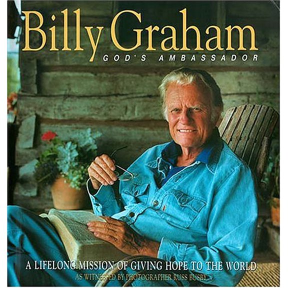 Pre-Owned Billy Graham: God's Ambassador A Lifelong Mission Of Giving Hope To The World (Paperback) 0849943655 9780849943652