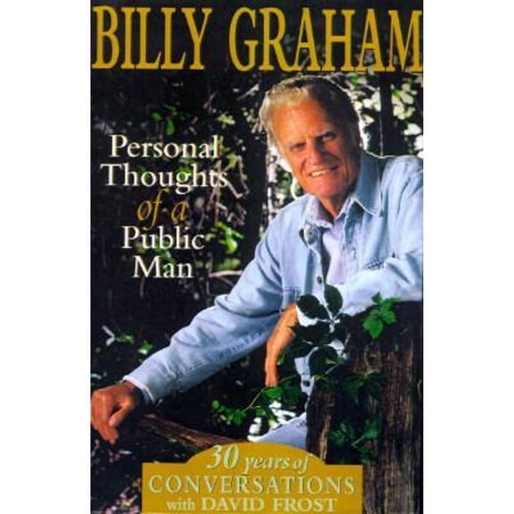 Billy Graham : Personal Thoughts of a Public Man