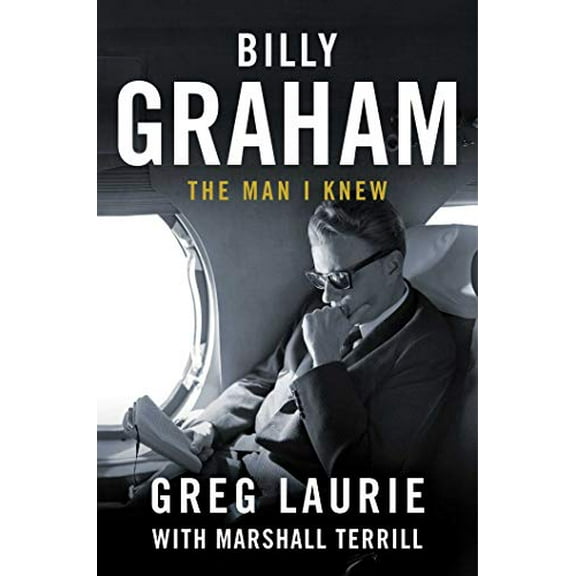 Pre-Owned Billy Graham: The Man I Knew (Hardcover) 1684510597 9781684510597