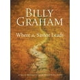 thumbnail image 1 of Pre-Owned Billy Graham: Where the Savior Leads: 31 Daily Meditations on Following Jesus (Paperback) 1593284160 9781593284169, 1 of 1