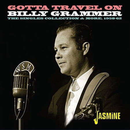 Billy Grammer - Gotta Travel On: The Singles Collection & More 1958-1962 - Music & Performance - CD